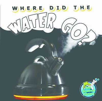 Where Did the Water Go? by Hansen, Amy S.