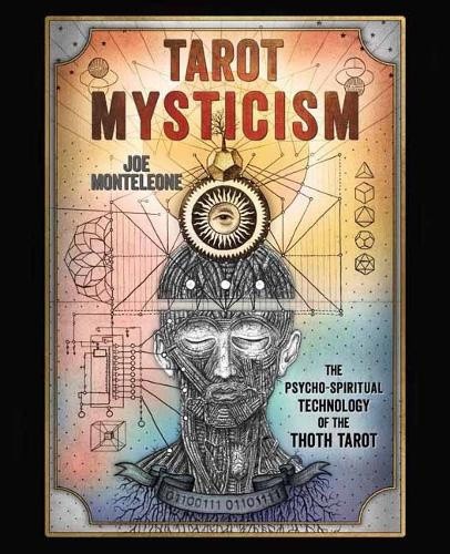 Tarot Mysticism: The Psycho-Spiritual Technology of the Thoth Tarot [Paperback]