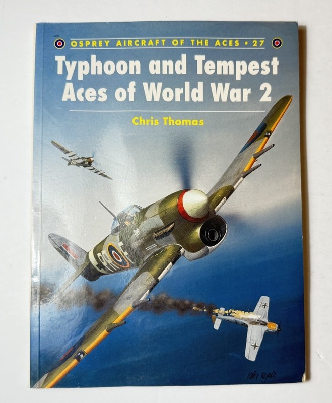Typhoon and Tempest Aces of World War 2 by Chris Thomas (1999, Trade Paperback)