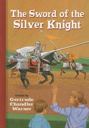The Sword of the Silver Knight (Boxcar Children Mysteries, 103)