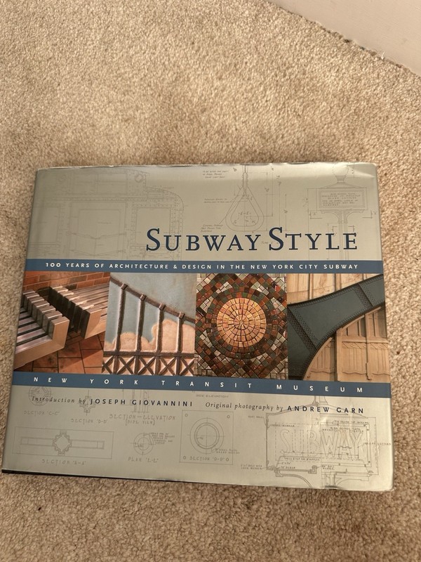 Subway Style : 100 Years of Architecture and Design in the New YorkCity Subway