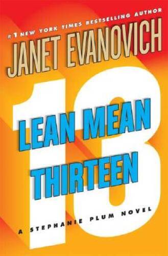 Lean Mean Thirteen: A Stephanie Plum Novel – Hardcover By Janet Evanovich – GOOD