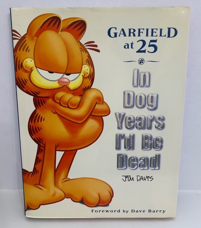 Garfield At 25 In Dog Years I’d Be Dead Hardcover Book By Jim Davis 2002 Edition