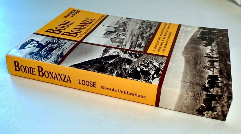 Bodie Bonanza, California Mining Camp Ghost Town, State Park, Warren Loose Book gallery