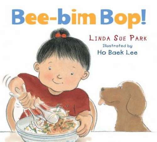 Bee-Bim Bop! Board Books Linda Sue Park