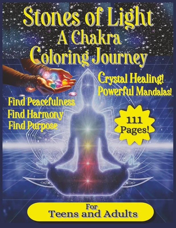 Stones of Light-A Chakra Coloring/Learning book ,new and 111-pages long