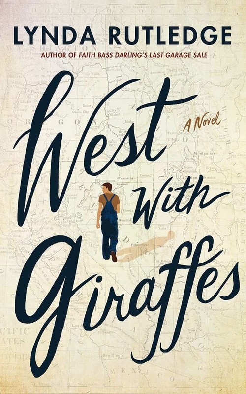 West with Giraffes: A Novel – hardcover Rutledge, Lynda