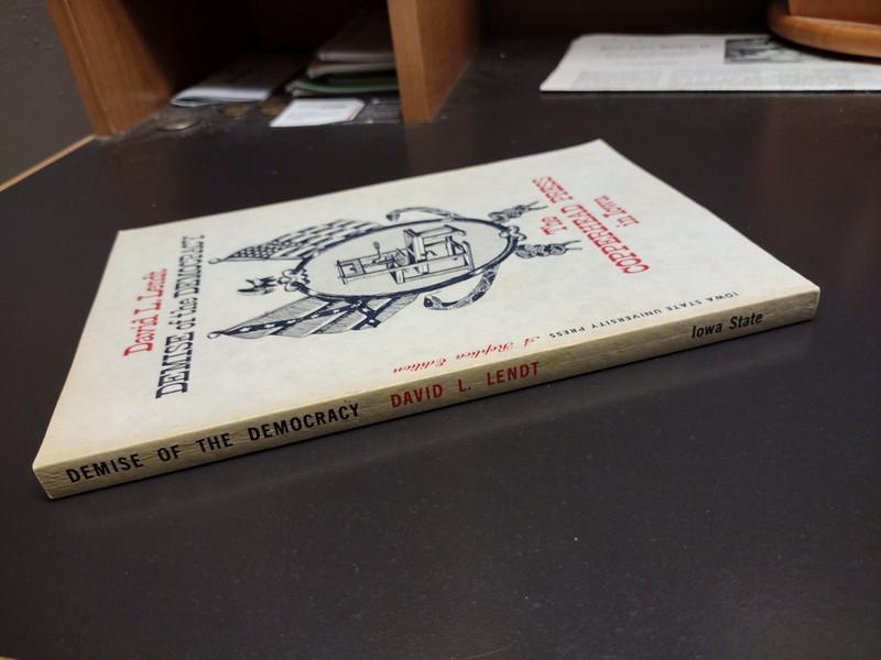 Demise of the Democracy : The Copperhead Press in Iowa 1856-1870 by David L.... gallery