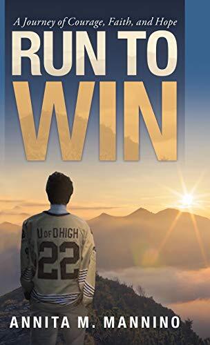 Run to Win: A Journey of Courage, Faith, and Hope, Mannino 9781973639893 New-,