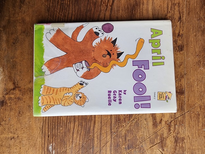 April Fool! by Karen Gray Ruelle (2002, Picture Book)