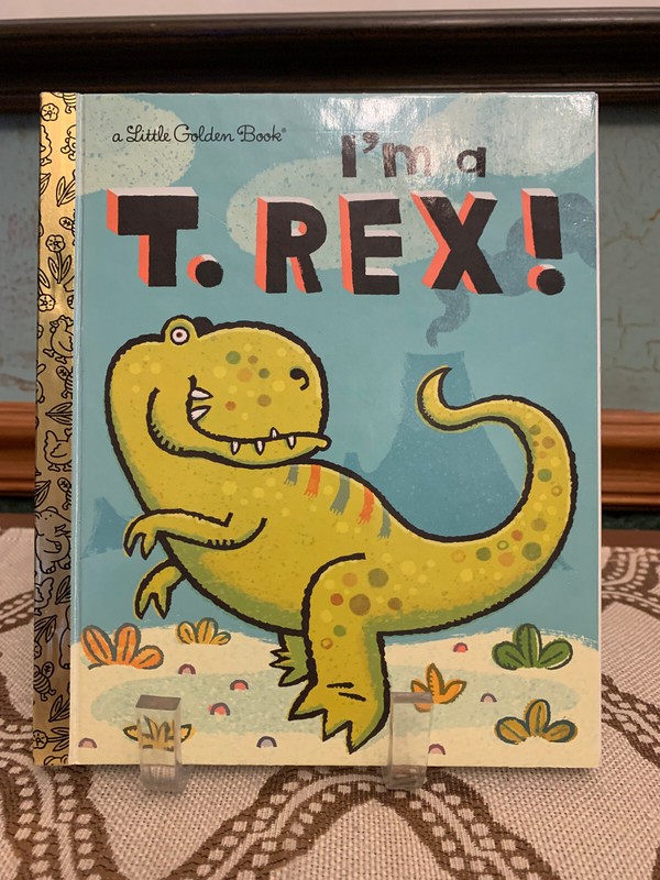 Little Golden Book Series: I’m a T. Rex! by Dennis R. Shealy (2010, Hardcover)