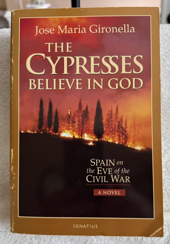 THE CYPRESSES BELIEVE IN GOD By Jose Maria Gironella *VERY GOOD*