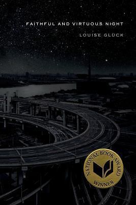 Faithful and Virtuous Night: Poems, , Glück, Louise, Very Good, 2015-09-01,
