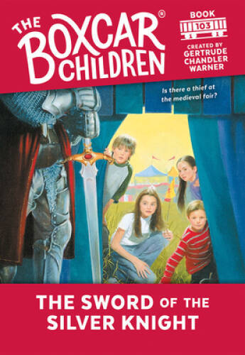The Sword of the Silver Knight (The Boxcar Children Mysteries) – GOOD