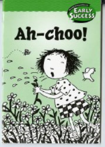 Houghton Mifflin Early Success: Ah-Choo! by Hm