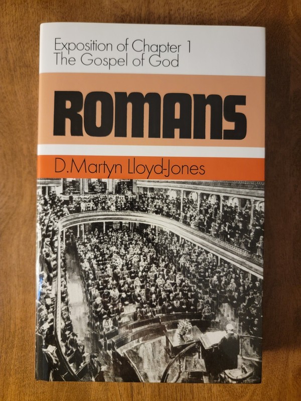 ROMANS Exposition of Chapter 1 The Gospel of God, D. Martyn Lloyd-Jones