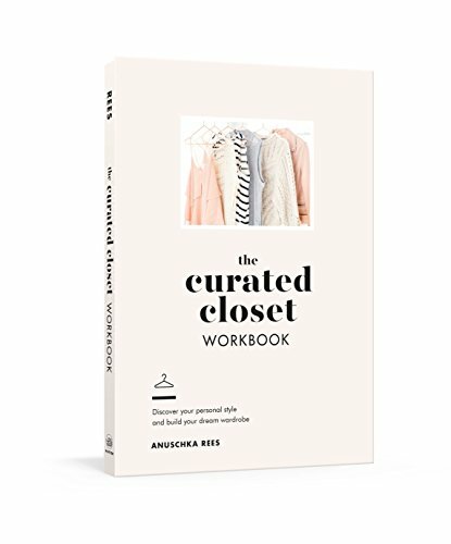 The Curated Closet Workbook: Discover Your Personal Style an… by Anuschka Rees