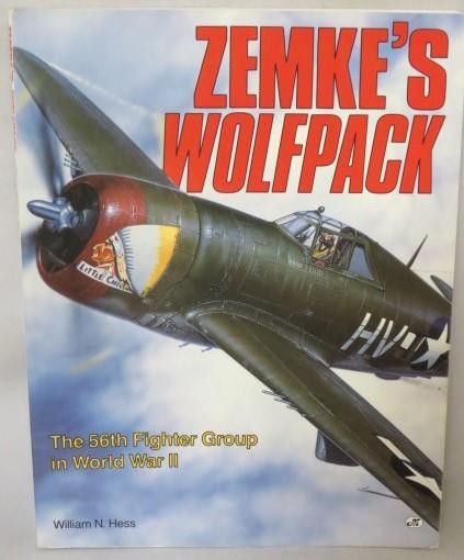 Motorbooks International : ZEMKE’S WOLFPACK – 56th fighter group WW2 by W. Hess
