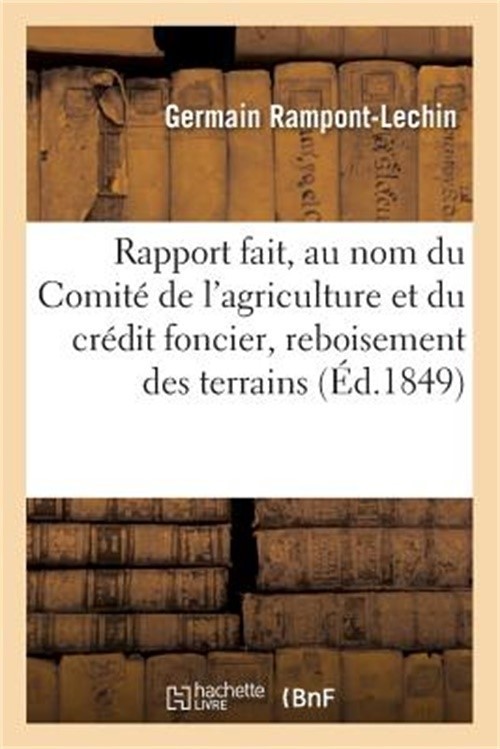 Rapport Fait, Au Nom Du Comit� de l'Agriculture Et Du Cr�dit Foncier Sur La Prop