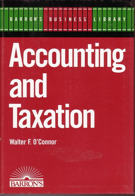 Accounting and Taxation (Barron’s Business Library)