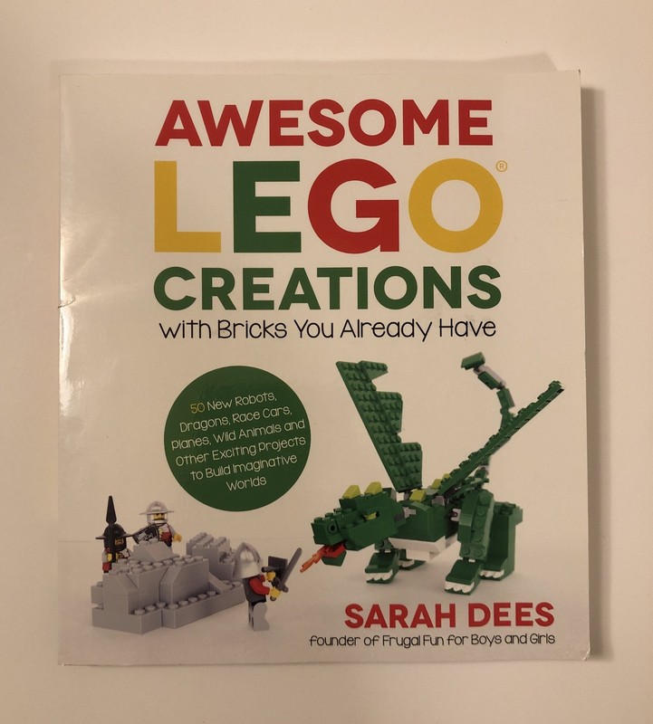 Awesome LEGO Creations with Bricks You Already Have Book: 50 New Robots Dragons