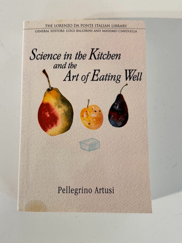 Science in the Kitchen and the Art of Eating Well by Pellegrino Artusi: + 500…