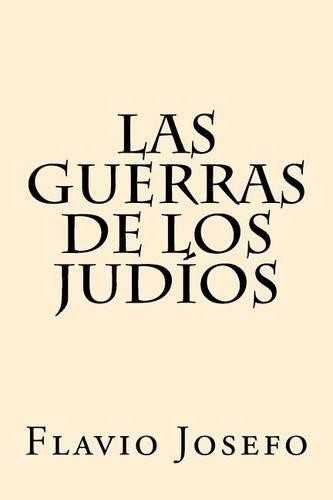 Flavio Josefo Las Guerras de los Judios (Spanish Edition) (Paperback)
