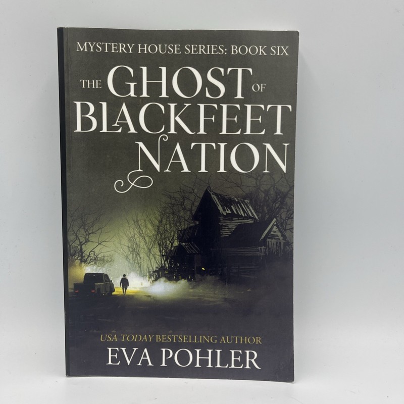 The Ghost of Blackfeet Nation by Eva Pohler • PB • Mystery House Series Book 6