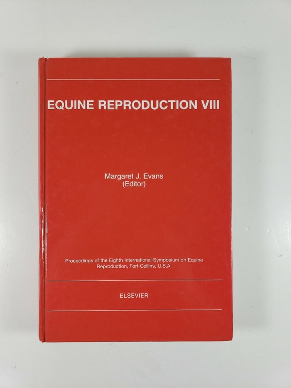 Equine Reproduction VIII Margaret J. Evans (Editor) 8th International Symposium