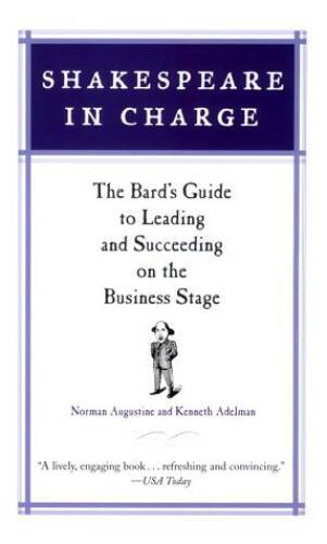 Shakespeare in Charge: The Bards Guide to Leading and Succeeding on the – GOOD