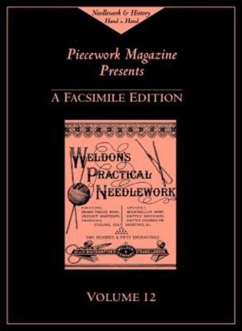 Weldon’s Practical Needlework Interweave Press Staff Piecework Ma