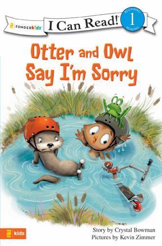 Otter and Owl Say I’m Sorry: Level 1 by Bowman, Crystal