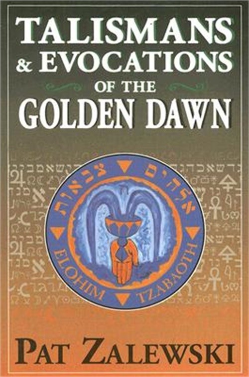 Talismans & Evocations of the Golden Dawn (Paperback or Softback)