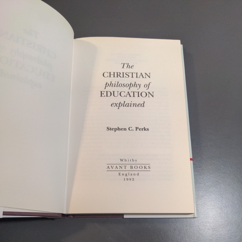 Christian Philosophy of Education Explained Perks Hardcover 1992 gallery