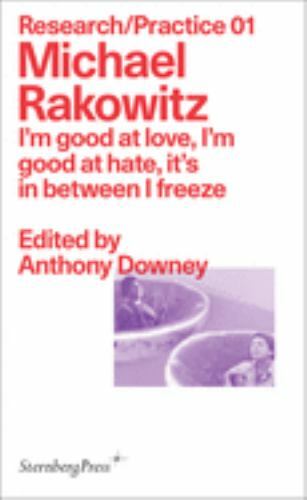 Michael Rakowitz I'm good at love, I'm good at hate, it's in Format: Paperback