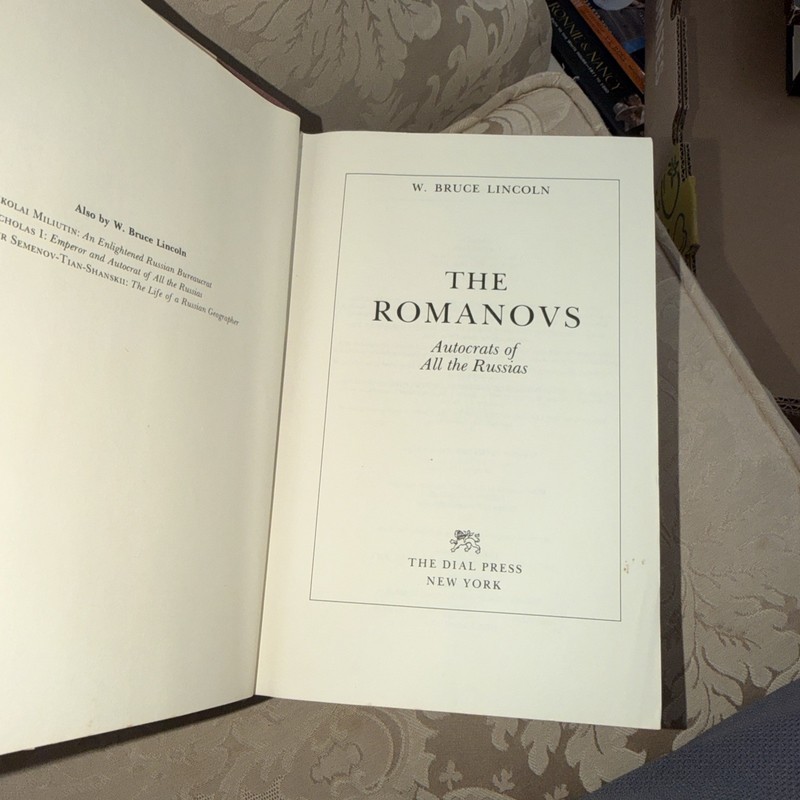 THE ROMANOVS: AUTOCRATS OF ALL THE RUSSIAS By W. Bruce Lincoln - Hardcover *VG+* gallery