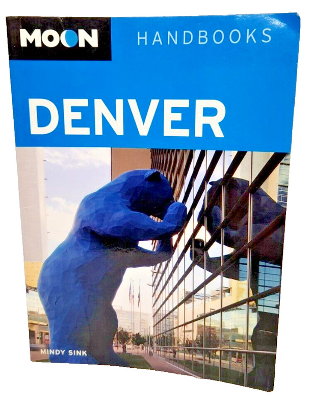 2009 Denver Mindy Sink First Edition Paperback Travel Edition Moon Handbooks