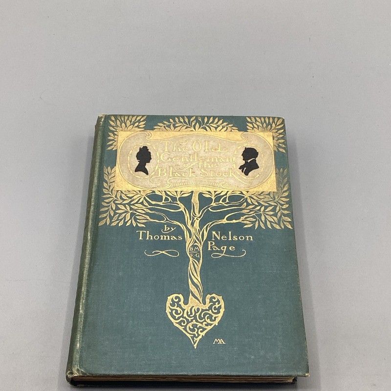 1900 THE OLD GENTLEMAN OF THE BLACK STOCK THOMAS PAGE ILLUSTRATED 1ST ED