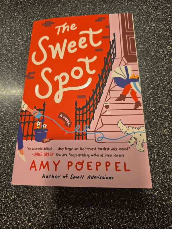 The Sweet Spot: A Novel by Amy Poeppel 2023, Soft Cover 394 Pages/Summer/ Beach