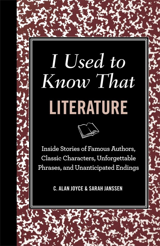 I Used to Know That Literature: Inside Stories of Famous Autho…