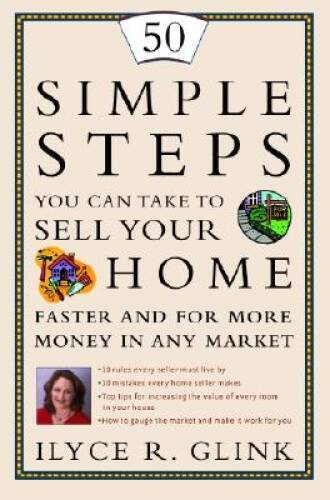 50 Simple Steps You Can Take to Sell Your Home Faster and for More M – VERY GOOD