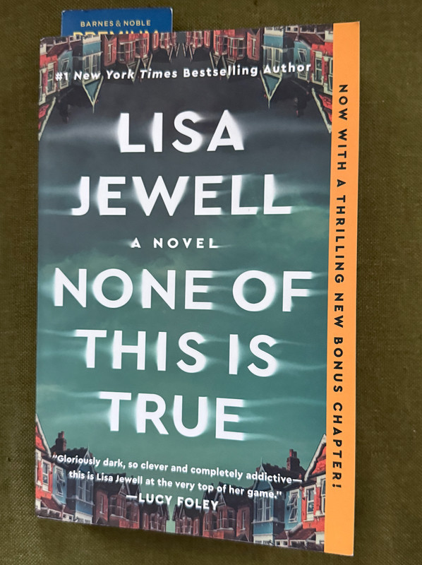 None of This Is True: A Novel – paperback Jewell, Lisa