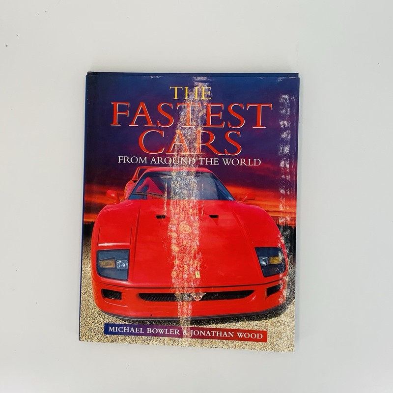 The Fastest Cars by Michael Bowler, Jonathan Wood (Large Hardback, 1998)