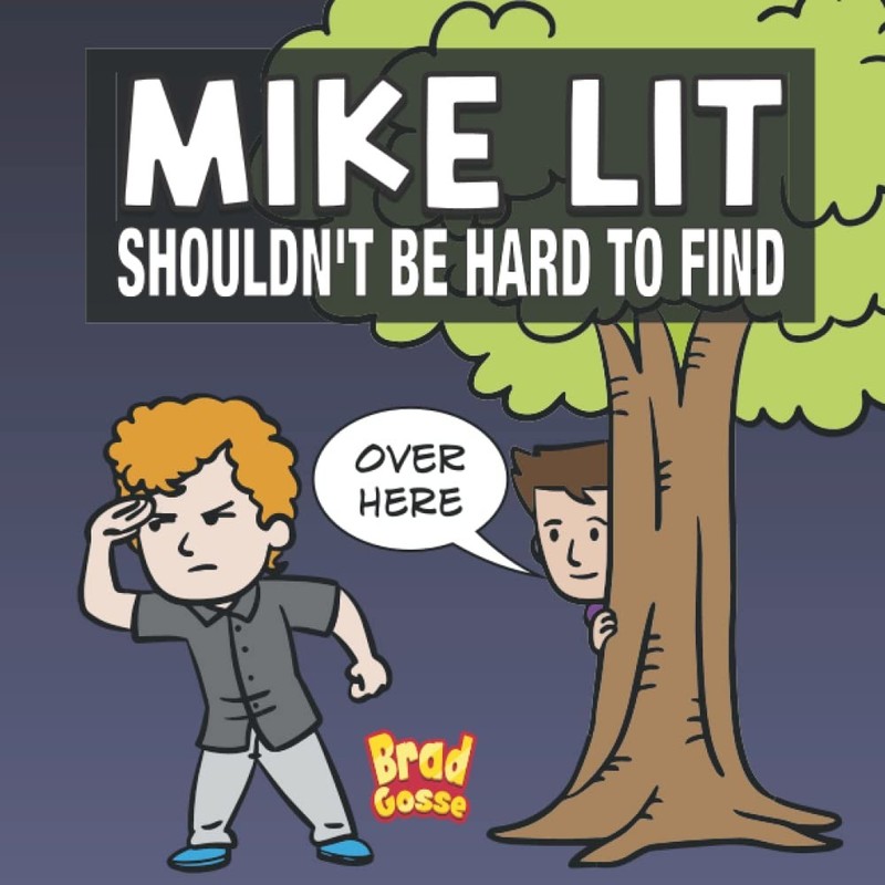 Mike Lit: Shouldn’t Be Hard To Find (Rejected Children’s Books (Funny Books …