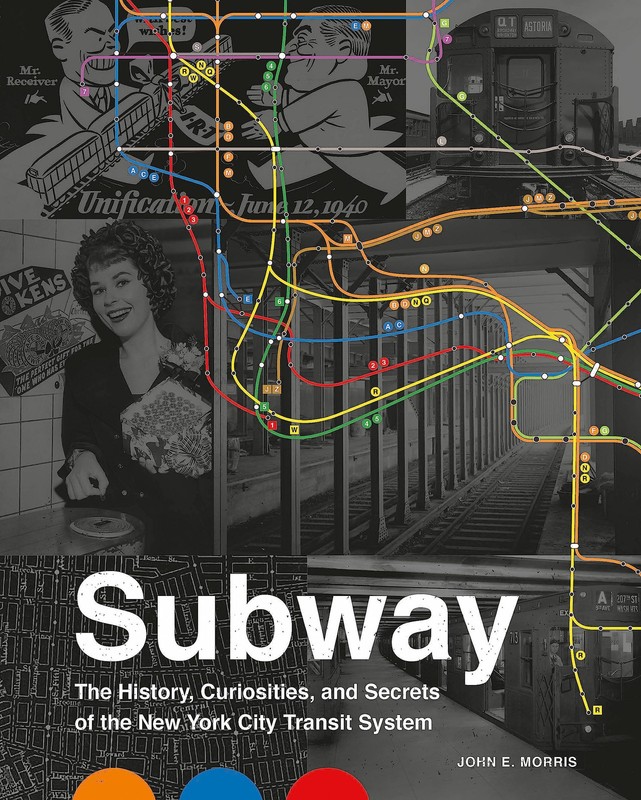 Subway: The Curiosities, Secrets by Morris
