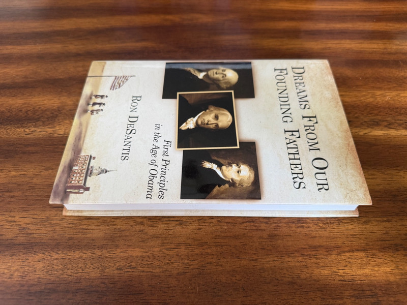 Dreams from Our Founding Fathers by Ron DeSantis (2011, Hardcover) 1st Print gallery