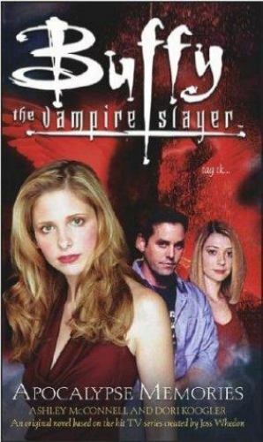 Apocalypse Memories (Buffy the Vampire Slayer) by Laura Burns; Melinda Metz