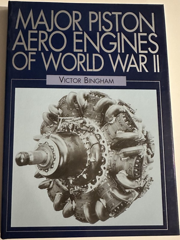 MAJOR PISTON AERO ENGINES OF WORLD WAR II By Victor Bingham Airlife Publishing