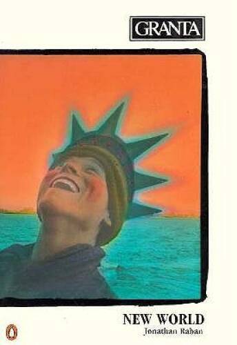 Granta 29: New World – Single Issue Magazine By Jonathan Raban – VERY GOOD