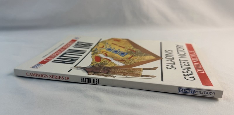 Hattin 1187 Saladin’s Greatest Victory Osprey Campaign Series 19 History Book gallery